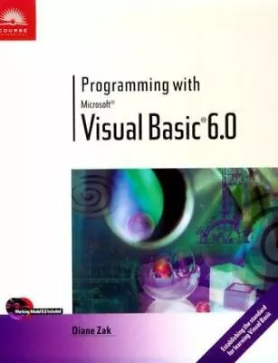 Programming With Microsoft Visual Basic 6.0 Paperback By Diane Zak 862 Pages VG • $4.99