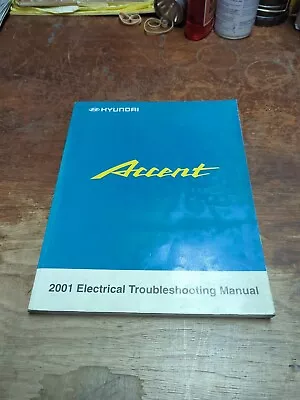 2001 Hyundai Accent Electrical Troubleshooting Service Repair Shop Manual • $24