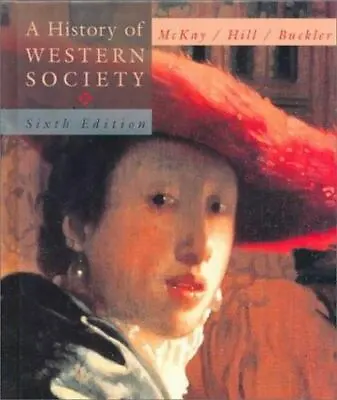 A History Of Western Society Chapters 1-31 6th Edition John P. McKay Bennett • $13.85