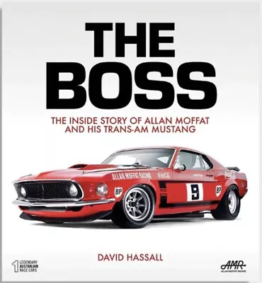 The Boss: The Inside Story Of Allan Moffat And His Trans-am Mustang Book • $189.95