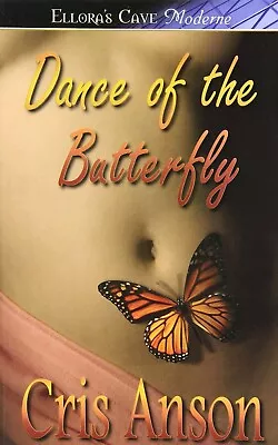 DANCE OF THE BUTTERFLY (DANCE 2) By Cris Anson EROTIC CONTEMPORARY ~ OOP • $5.99