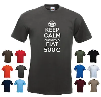 $13.23 • Buy 'Keep Calm And Drive A Fiat 500C' FIAT 500 500L Turbo Funny T-shirt