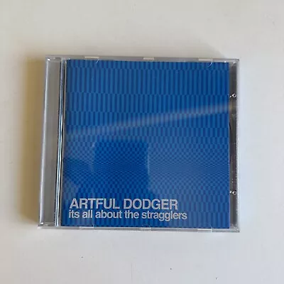 Artful Dodger - Its All About The Stragglers (CD 2000) • $3.88