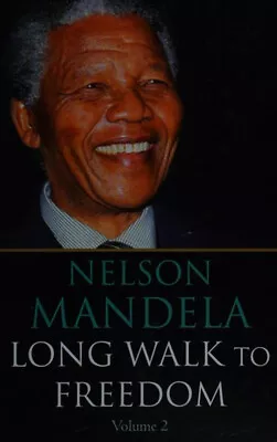 Long Walk To Freedom : 1962-1994 Hardcover Nelson Mandela • £4.73