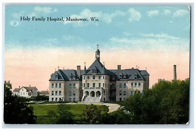 1915 Exterior View Holy Family Hospital Building Manitowoc Wisconsin WI Postcard • $9.98