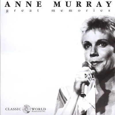 $9.95 • Buy Great Memories By Anne Murray (CD, Jul-2005, Classic World Productions Ee1c