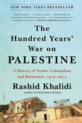 The Hundred Years' War On Palestine: A History Of Settler Colonialism And R... • $16.49