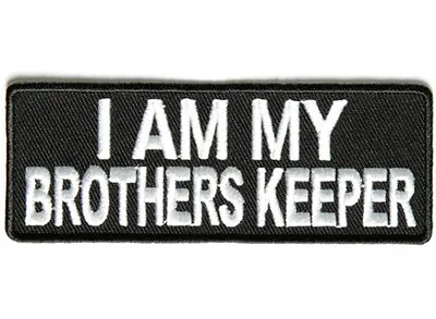I AM MY BROTHERS KEEPER Embroidered Jacket Vest Patch Funny Saying Biker Emblem • $6.50