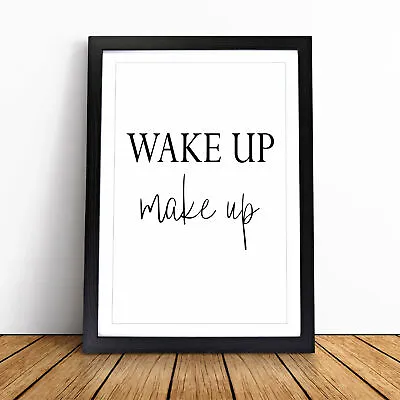 Wake Up Make Up Typography Wall Art Print Framed Canvas Picture Poster Decor • £14.95