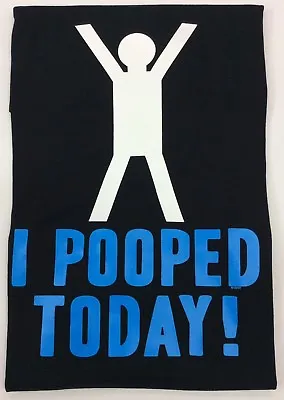 New Novety Funny T-shirt I Pooped Today ! Humer Adult T-s  • $14.99