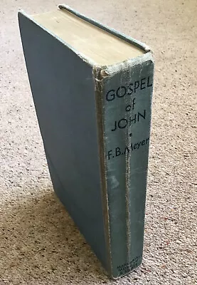 GOSPEL OF JOHN By F. B. Meyer  (1952 Hardback)   (++ Plus Free Book ++) • $7.82