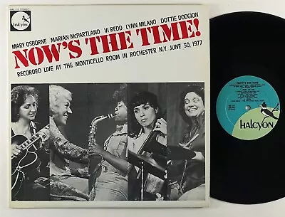Marian McPartland/Mary Osbourne/Vi Redd Et Al  Now's The Time  LP Halcyon 115 • $7.99