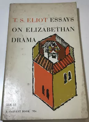 Vintage 1956 Essays On Elizabethan Drama By T.S. Eliot FIRST EDITION Paperback • $10.02