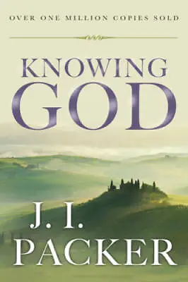 Knowing God - Paperback By Packer J. I. - GOOD • $5.33