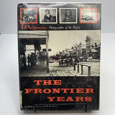 1955 L.A. Huffman Photographer Of The Plains The Frontier Years Southern History • $25.17