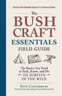 £9.77 • Buy Bushcraft Essentials Field Guide By Dave Canterbury