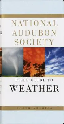 National Audubon Society Field Guide To Weather: North America [National Audubon • $4.60