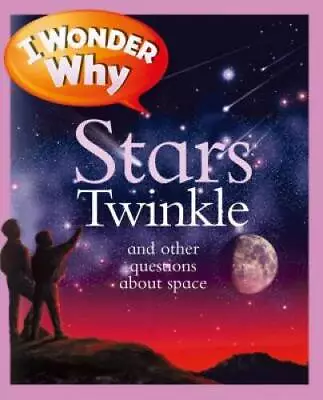 I Wonder Why Stars Twinkle - Paperback By Stott Carole - GOOD • $3.73