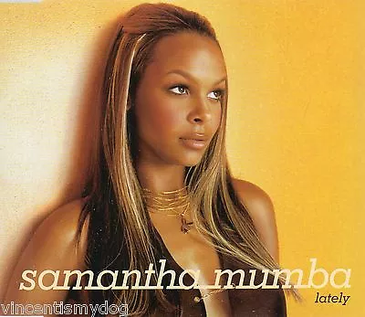 SAMANTHA MUMBA - LATELY (4 Track CD Single) • £1.95