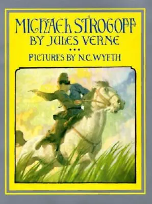 Michael Strogoff By Verne Jules; Wyeth N. C. • $9.69