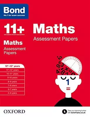 Bond 11+: Maths Assessment Papers: 12+-13+ Years By Bond 11+ Book The Cheap Fast • £4.99