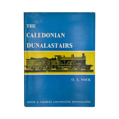 The Caledonian Dunalastairs; Nock O S • £9.99