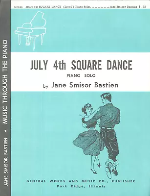 July 4th Square Dance Piano Solo Sheet Music 1965 Bastien GP104 Level 5 • $9.25