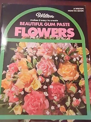 Wilton Makes It Easy To Create Beautiful Gum Paste Flowers • $5.90