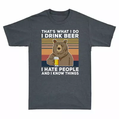 Do Drink Things People I What Tee Men's And I Know Hate Vintage That's I I Beer • $29.69