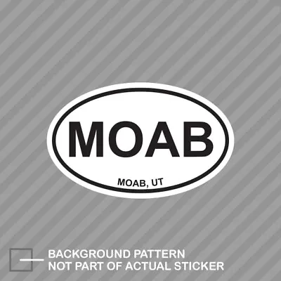 Oval MOAB Utah Sticker Decal Vinyl Moab Euro Oval Ut • $4.96
