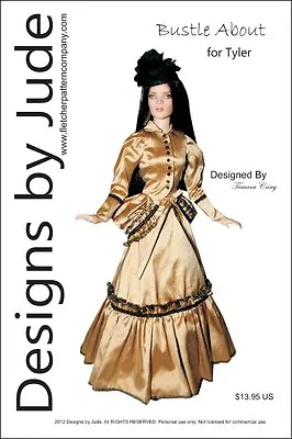 Bustle About Victorian Doll Clothes Sewing Pattern For Tyler Wentworth Tonner • $13.95
