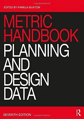 Metric Handbook: Planning And Design Data (Paperback 2021) • £48.04
