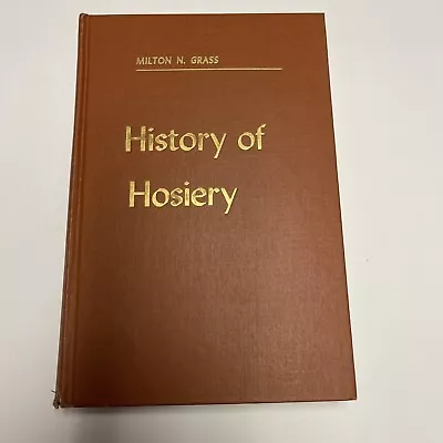 History Of Hosiery  From The Piloi Of Ancient Greece Milton N. Gras Vintage Rare • $75