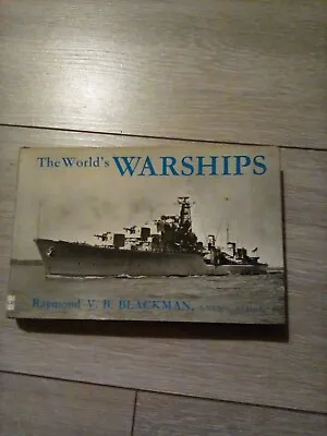 THE WORLD'S WARSHIPS - RAYMOND V.B. BLACKMAN Hardback 1956 • £5