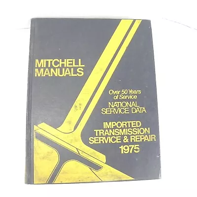 Vintage 1975 Mitchell Manual Imported Transmission Service & Repair Guide Book • $19.98