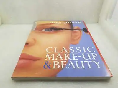 Classic Make-up And Beauty By Mary Quant (Paperback 1998) • £5.99