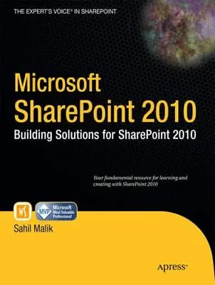 Microsoft SharePoint 2010 : Building Solutions For SharePoint 2010 By Sahil Mali • $33