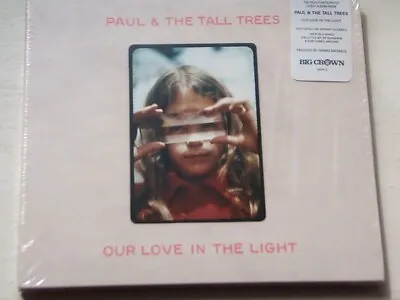 Paul & The Tall Trees - Our Love In The Light. CD New & Sealed (Big Crown) • £0.99