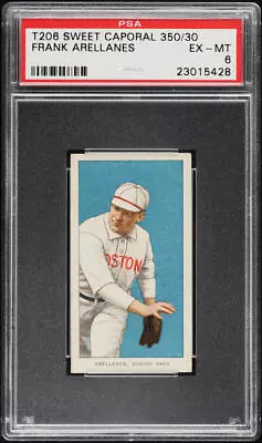 1909-11 T206 Frank Arellanes Boston SWEET CAPORAL 350/30 PSA 6 EXMT • $1335.20