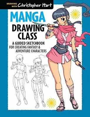 Manga Drawing Class: A Guided Sketchbook For Creating Fantasy & Adventure Chara • £2.74