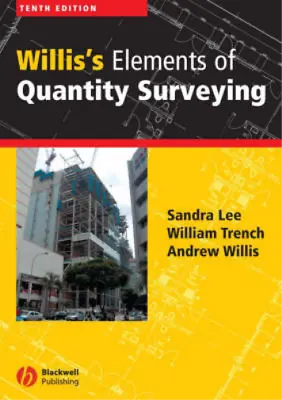 Willis's Elements Of Quantity Surveying Sandra Lee W. Trench Andrew Willis U • £4.69