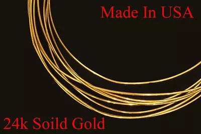 $19.01 • Buy 1  - 12   24k PURE .999 Solid Yellow Round Gold Wire Gauge 30  Gauges Brand New 