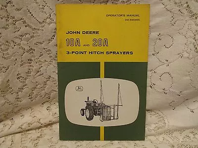 Vintage John Deere Operator's Manual 10A And 20A 3-Point Hitch Sprayers • $9.99