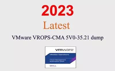 VMware VROPS-CMA 5V0-35.21 Dump GUARANTEED (1 Month Update) • $20
