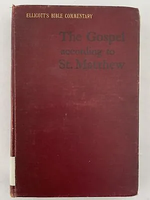 Charles John Ellicott's Bible Commentary The Gospel According To St. Matthew HC • $24.99