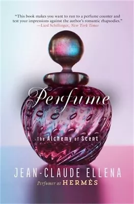 Perfume: The Alchemy Of Scent (Paperback Or Softback) • $14.70