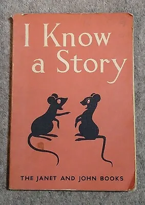 I Know A Story - The Janet & John Books 1949 O'Donnell & Munro Illustrated  • £10