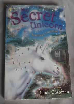 My Secret Unicorn: Starlight Surprise By Linda Chapman (Paperback 2003) • £0.99