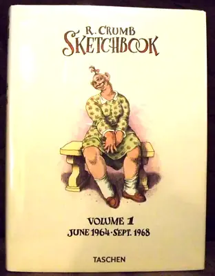 R. Crumb Sketchbook Volume One June 1964-Sept 1968. HC.DJ. W/Robert Crumb Signed • $209.89