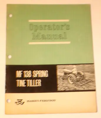 Original 1966 Massey-Ferguson MF 138 Spring Tine Tiller Operator's Manual • $29.95